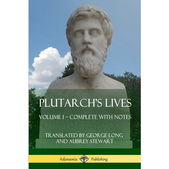 Plutarch's Lives: Volume I - Complete with Notes, (Paperback)