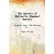 The masters of Raffaello (Raphael Sanzio) 1882