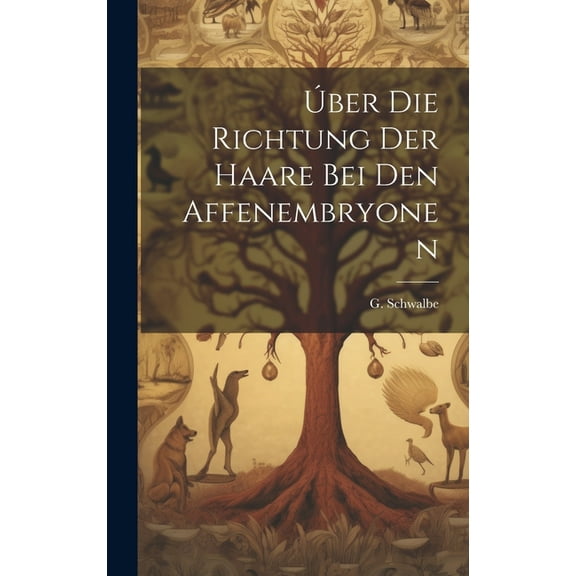 Úber die Richtung der Haare Bei Den Affenembryonen (Hardcover)