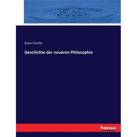 Geschichte der neueren Philosophie, (Paperback)