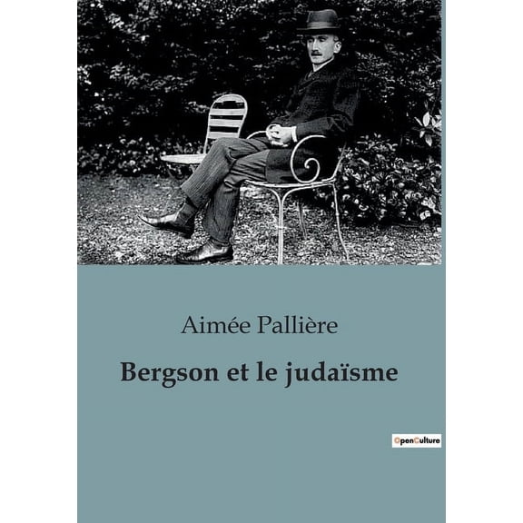 Bergson et le judaÃ¯sme, (Paperback)