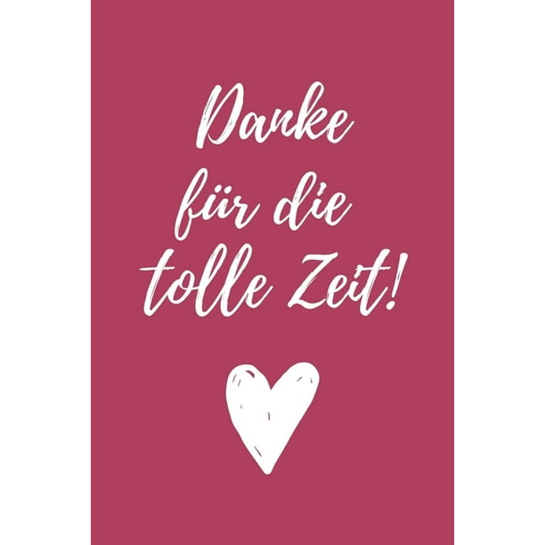 Danke für die tolle Zeit! 6"x9" (A5) 120 Seiten mit Punktraster
