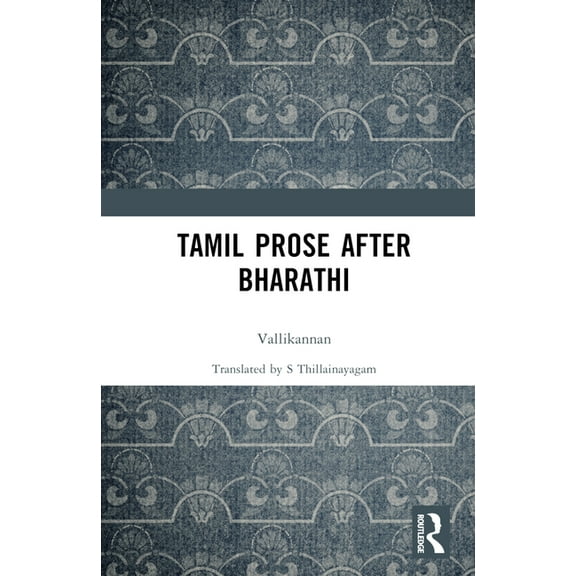 Tamil Prose after Bharathi, (Hardcover)