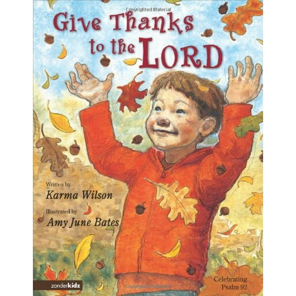 Pre-Owned Give Thanks to the Lord: Celebrating Psalm 92 (Hardcover) 0310711185 9780310711186