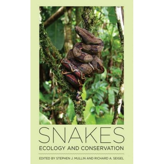 Pre-Owned Snakes : Ecology and Conservation (Hardcover) 9780801445651