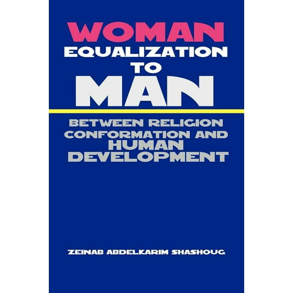 Woman Equalization to Man Between Religion Conformation and Human Development (Paperback)