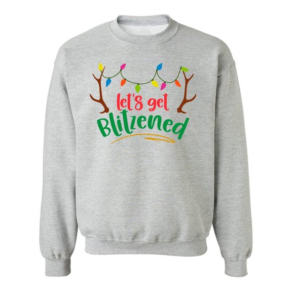 Letz Get Blitzened Sweatshirt Men -Image by Shutterstock, Male x-Large