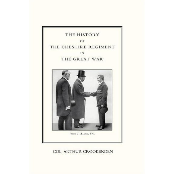 History of the Cheshire Regiment in the Great War, (Hardcover)