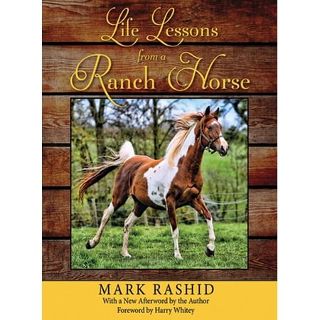 Pre-Owned Life Lessons from a Ranch Horse (Hardcover) 1616083409 9781616083403