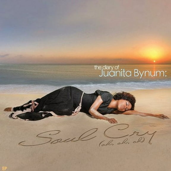 Diary Of Juanita Bynum: Soul Cry Oh Oh Oh (Ep)