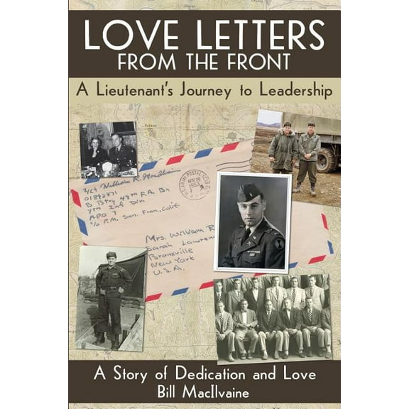 Love Letters from the Front : A Lieutenants Journey to Leadership (Paperback)