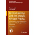 thumbnail image 4 of Decision Making with the Analytic Network Process: Economic, Political, Social and Technological Applications with Benefits, Opportunities, Costs and ... in Operations Research and Management Science), 4 of 4