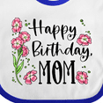 thumbnail image 4 of Inktastic Happy Birthday, Mom Pink Flowers Boys or Girls Baby Bib, 4 of 4