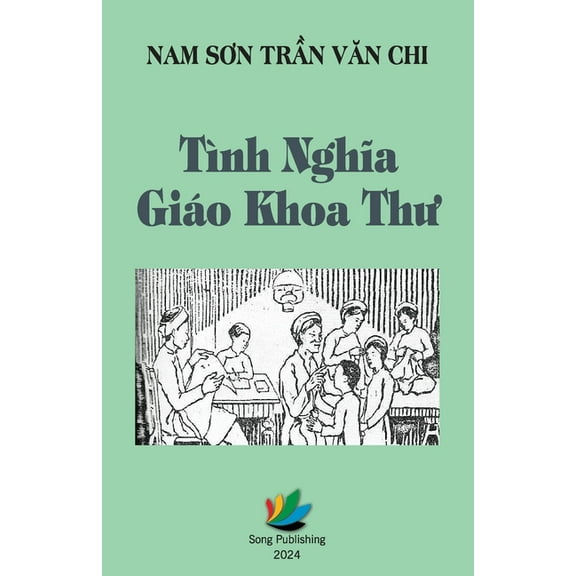 Tình Nghĩa Giáo Khoa Thư, (Paperback)