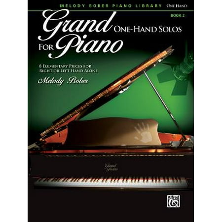 Grand One-Hand Solos for Piano, Bk 2 : 8 Elementary Pieces for Right or Left Hand