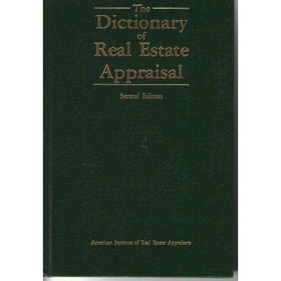Pre-Owned The Dictionary of real estate appraisal (Hardcover) 0911780939 9780911780932