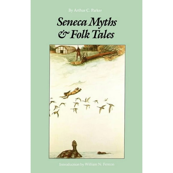 Seneca Myths and Folk Tales, (Paperback)