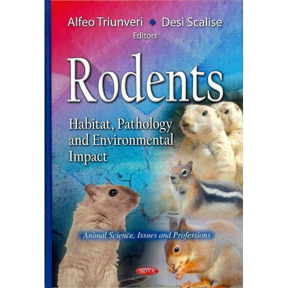 Rodents : Habitat, Pathology and Environmental Impact