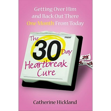 The 30-Day Heartbreak Cure - eBook