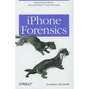 Angle View: iPhone Forensics : Recovering Evidence, Personal Data, and Corporate Assets (Paperback)
