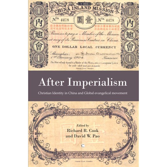 After Imperialism: Christian Identity in China and the Global Evangelical Movement, (Paperback)
