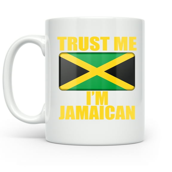 Jamaica 11 oz Coffee Mug - Trust Me I'm Jamaican White Ceramic Gift