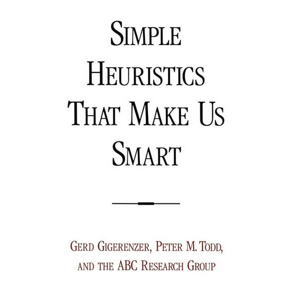 Evolution and Cognition Simple Heuristics That Make Us Smart, (Paperback)