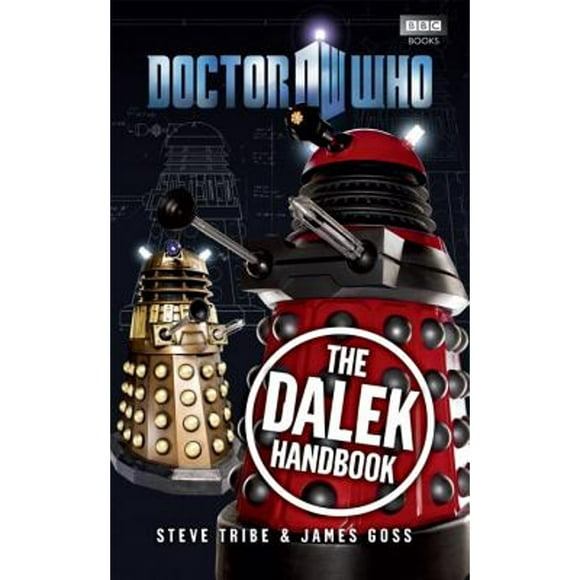 Pre-Owned Doctor Who: The Dalek Handbook (Hardcover 9781849902328) by James Goss, Steve Tribe