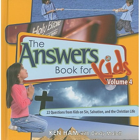 Answers Book for Kids Volume 4 : 22 Questions from Kids on Sin, Salvation, and the Christian