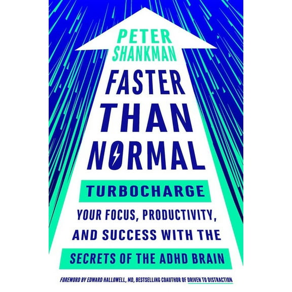 Faster Than Normal: Turbocharge Your Focus, Productivity, and Success with the Secrets of the ADHD Brain, (Paperback)