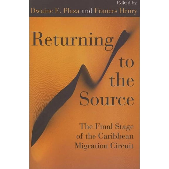 Returning to the Source: The Final Stage of the Caribbean Migration Circuit, (Paperback)
