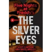 Five Nights at Freddys The Silver Eyes: Five Nights at Freddys (Original Trilogy Book 1): Volume 1, (Paperback)