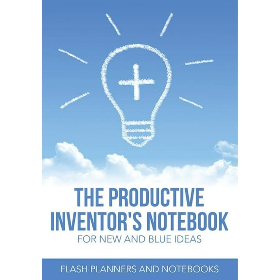 The Productive Inventor's Notebook for New and Blue Ideas (Paperback)