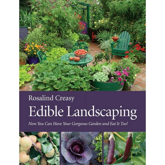 Edible Landscaping: Now You Can Have Your Gorgeous Garden and Eat It Too!, (Paperback)
