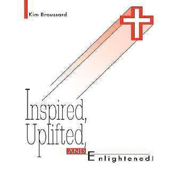 Inspired, Uplifted, and Enlightened!