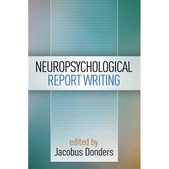 Pre-Owned Evidence-Based Practice in Neuropsychology Series: Neuropsychological Report Writing (Hardcover)