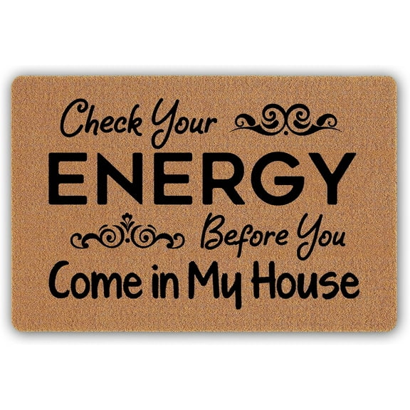 Check Your Energy Before You Come In My House Cute Door Mats Funny Home Decor Mat Sweet Apartment Porch Doormat Water Proof Garden Floral 16x24 inch