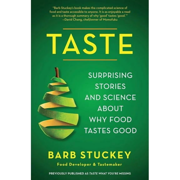 Taste: Surprising Stories and Science about Why Food Tastes Good, (Paperback)