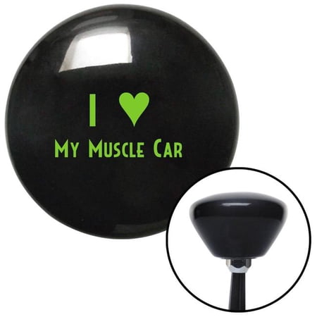 American Shifter Green I Love My Muscle Car Black Retro Shift Knob with M16 x 1.5 Insert Shifter Auto Brody
