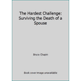 thumbnail image 1 of Pre-Owned The Hardest Challenge: Surviving the Death of a Spouse (Paperback) 0961370424 9780961370428, 1 of 1