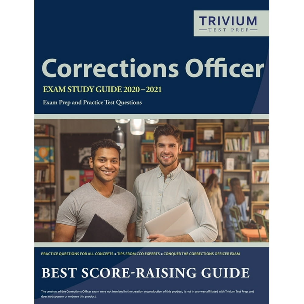 Corrections Officer Exam Study Guide 20202021 Exam Prep and Practice
