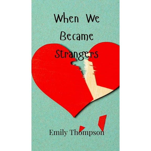When We Became Strangers, (Hardcover)
