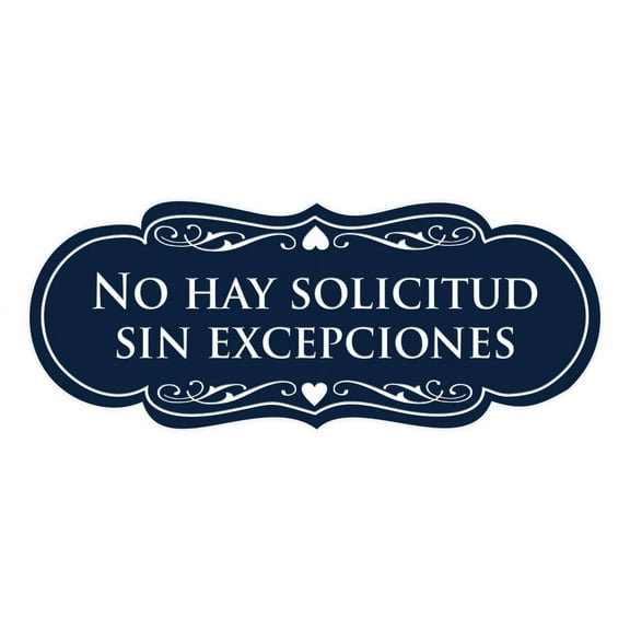 Designer Spanish No hay Solicitud sin excepciones Sign (Navy Blue / White) - Large