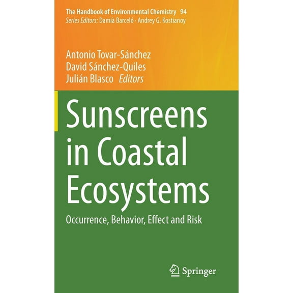 Handbook of Environmental Chemistry Sunscreens in Coastal Ecosystems: Occurrence, Behavior, Effect and Risk, Book 94, (Hardcover)