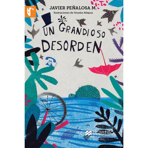 UN GRANDIOSO DESORDEN CASTILLO A MACMILLAN EDUCATION COMPANY