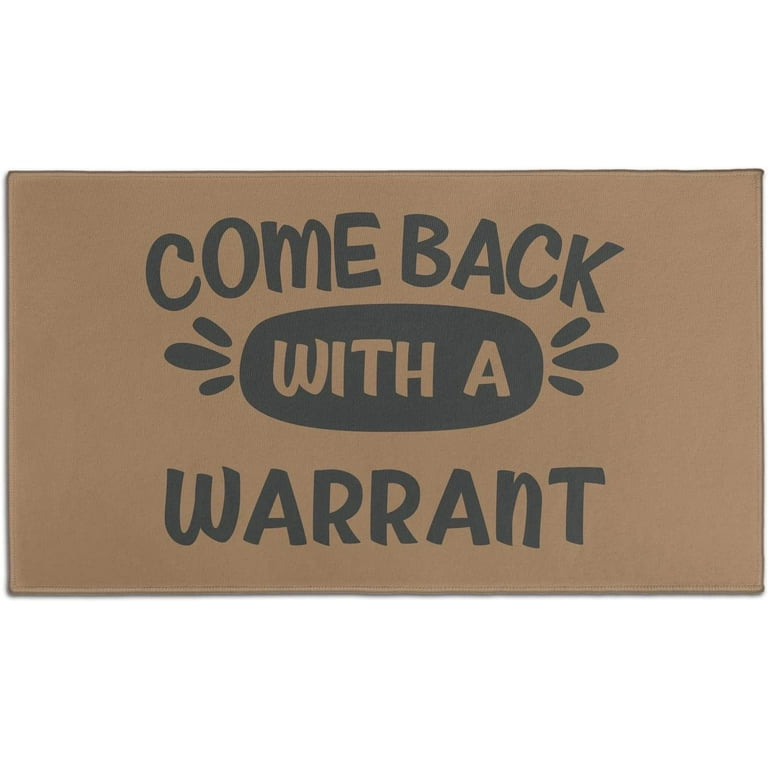 Iheqard Come Back with a Warrant Outdoor Doormat,Durable Floor Mat Non Slip  Rug Ultra Absorb Mud Easy Clean Entrance Welcome Home Outdoor Mats for Home ,Entryway,Patio,High Traffic Areas 