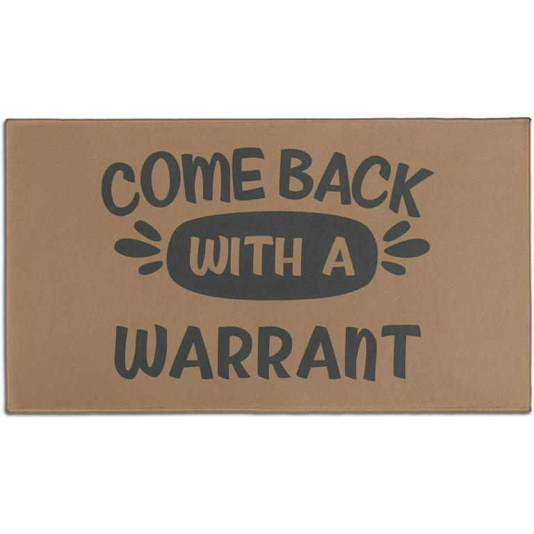 Iheqard Come Back with a Warrant Outdoor Doormat,Durable Floor Mat