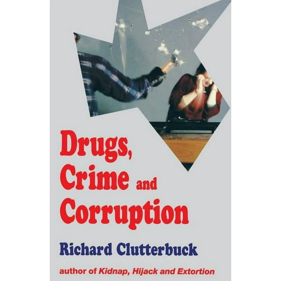 Thinking the Unthinkable Drugs, Crime and Corruption: Thinking the Unthinkable, (Paperback)