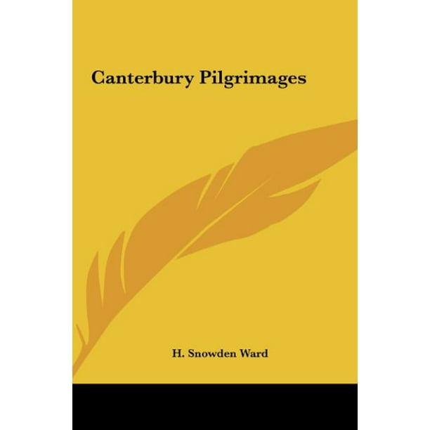 Pèlerinage à Canterbury [Hardcover] Pupille, H. Snowden