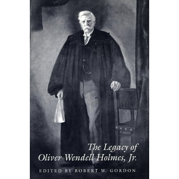 Jurists: Profiles in Legal Theory: The Legacy of Oliver Wendell Holmes, Jr (Hardcover)